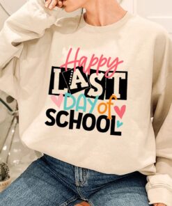 Last Day of School shirt, Happy Last Day of School Shirt, Teacher Gift Shirt, End Of School Year Tee