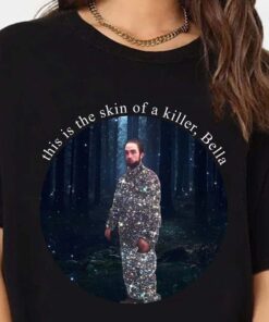 This is the skin of a killer Bella Shirt, Meme Robert Pattinson Shirt, Edward Cullen Shirt