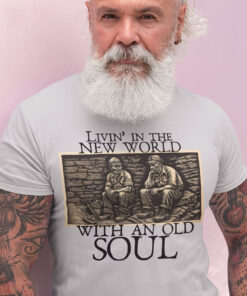 Living in The New World With an Old Soul Shirt, Rich Men North of Richmond Shirt, Oliver Anthony shirt