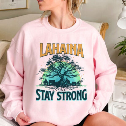 Maui Strong Shirt, Lahaina Stay Strong, Maui Wildfire Relief, Hawaii Support