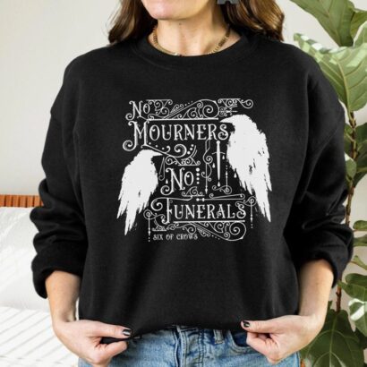 Six of Crow Shirt, No Mourners No Funerals Shirt