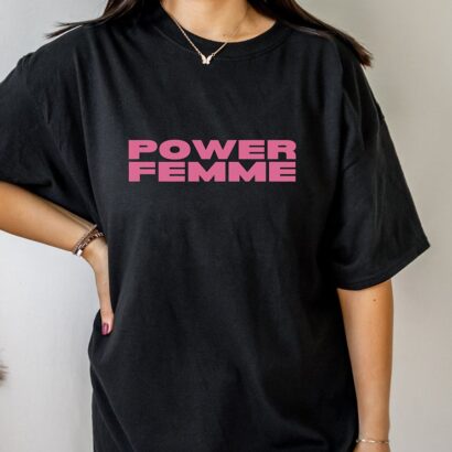 Power Femme - Unisex T-Shirt, Funny Lesbian Bisexual Pride Shirt, LGBTQ Pride Month Shirt, Funny Sayings