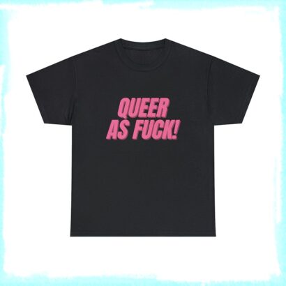 Queer As Fuck - Unisex T-Shirt, Funny LGBTQ Pride Shirt, Pride Month Gift, Pink Aesthetic