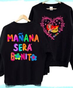 Karol G Manana Sera Bonito Sweatshirt Hoodie Shirt, Karol G Sweatshirt, Manana Sera Bonito Shirt Hot 2023