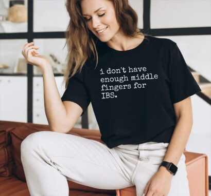 Funny Quote IBS T Shirt, Silly Humor IBS Shirt for Women & Men shirt