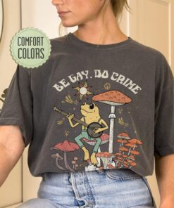 Be Gay Do Crime Shirt, Be Gay Shirt, Funny Frog Shirt, Cottagecore LGBT Shirt