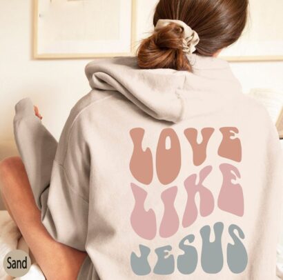 Love Like Jesus t-shirt,Christian Shirt,Bible Verse Hoodie,Religious T shirt,Faith Tshirt,Groovy T-shirt