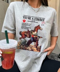 You're A Cowboy Like Me Shirt, The Cowboy Like Me Shirt