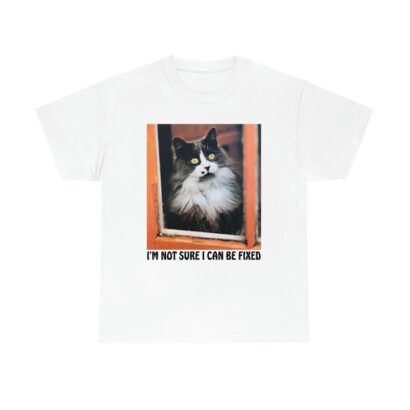 I'm Not Sure I Can Be Fixed shirt, Cat love shirt