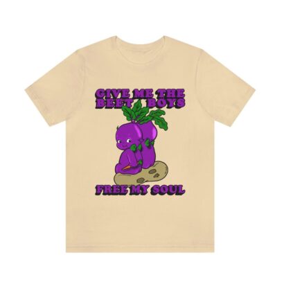 Give Me The Beet Boys And Free My Soul shirt, trending shirt