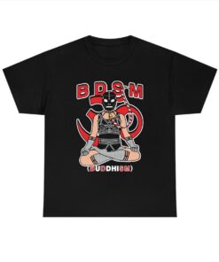 B.d.s.m shirt, Buddhism shirt, trending shirt