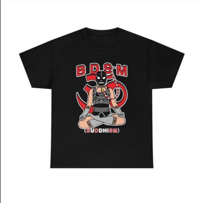 B.d.s.m shirt, Buddhism shirt, trending shirt