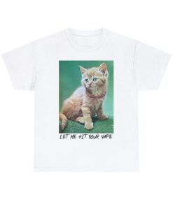 Let Me Hit Your Vape shirt, cats shirt