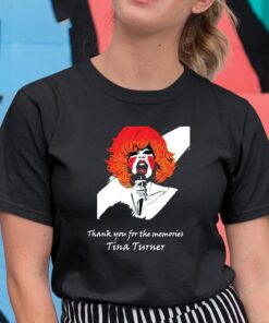 Rip Tina Turner Thank You For The Memories Shirt