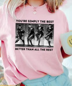 Tina Turner Youre Simply The Best Comfort Color Shirt