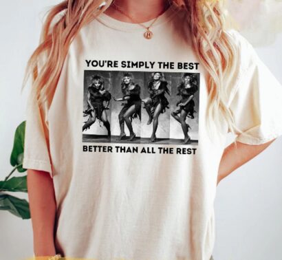 Tina Turner Youre Simply The Best Comfort Color Shirt