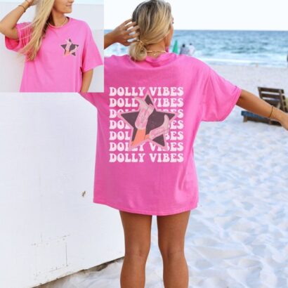 Dolly Vibes Shirt, Dolly T-Shirt, Dolly Vibes t-shirt