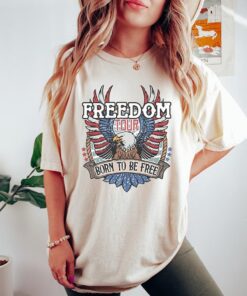 Freedom Tour Born To Be Free, Happy 4th of July Shirt