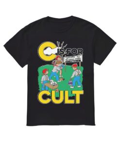 C Is For Cult Shirt, C Is For Cult T-shirt