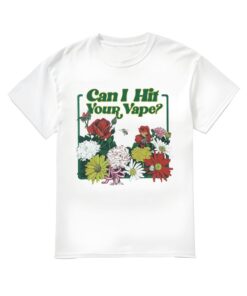 Can I Hit Your Vape Shirt, Can I Hit Your Vape T-shirt