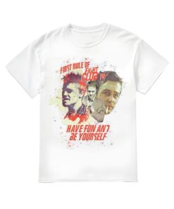 First Rule Of Fight Club Is Have Fun And Be Yourself Shirt