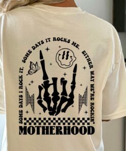 Motherhood Sometimes I Rock It Sometimes It Rocks Me, Mama Shirt, Mom shirt