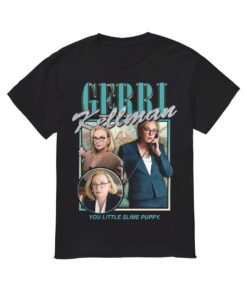 Gerri Kellman Shirt, Gerri Kellman T-shirt