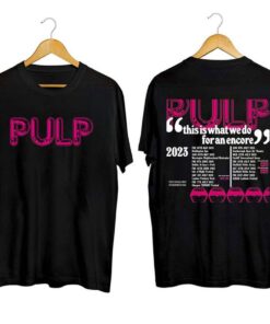 PULP This is What We Do for an Encore Tour 2023 Shirt, Pulp Band Fan Shirt