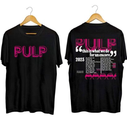 PULP This is What We Do for an Encore Tour 2023 Shirt, Pulp Band Fan Shirt