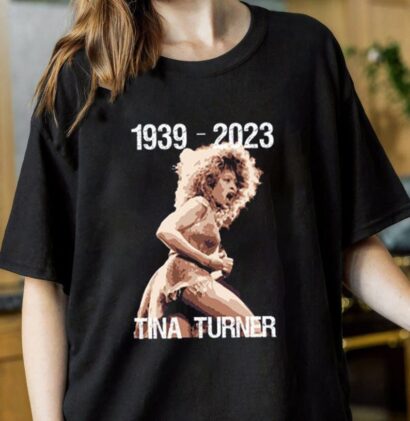 1939-2023 Tina Turner Shirt, Tina Turner R.I.P. 2023 Shirt