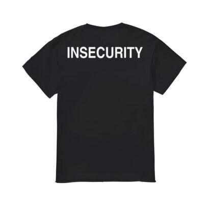 Insecurity Shirt, Insecurity T-shirt