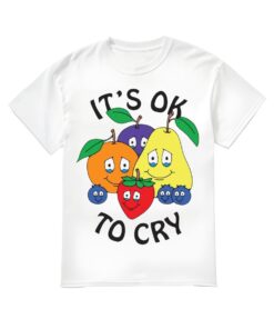 It's Okay To Cry Shirt, It's Okay To Cry T-shirt