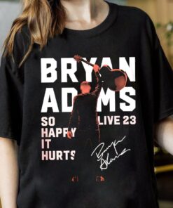 Bryan Adams Tour 2023 Shirt, So Happy It Hurts 2023 Tour Dates Shirt Official