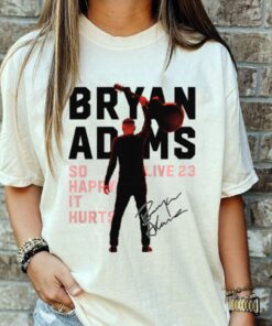 Bryan Adams Tour 2023 Shirt, So Happy It Hurts 2023 Tour Dates Shirt Official