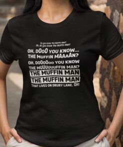 Official Do You Know The Muffin Man T-Shirt