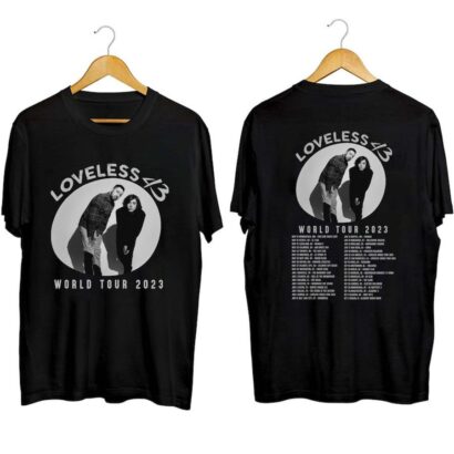 Loveless 2023 World Tour Shirt, Loveless Shirt