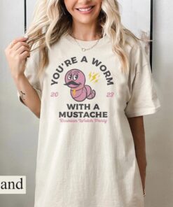 You're Worm with a Mustache Unisex T-Shirt, Pump Rules Inspired Shirt