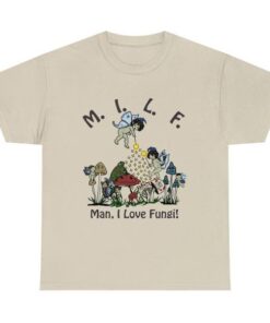 MILF (Man, I Love Fungi) Shirt