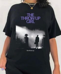 The Throw Up Girl She Throws Up T-Shirt, The Throw Up Girl Shirt