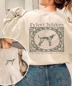 Can I Take My Hounds to Heaven Album Tyler Childers tshirt,Tyler Childers Sweatshirt, Comfort color shirt