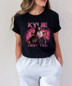 Kylie Jenner First Two Shirt, Kylie T-Shirt, Kylie Jenner Tee