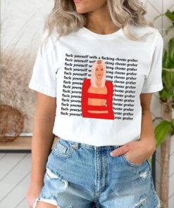 Ariana Madix Vanderpump Rules Fuck Yourself With A Fucking Cheese Grater Shirt