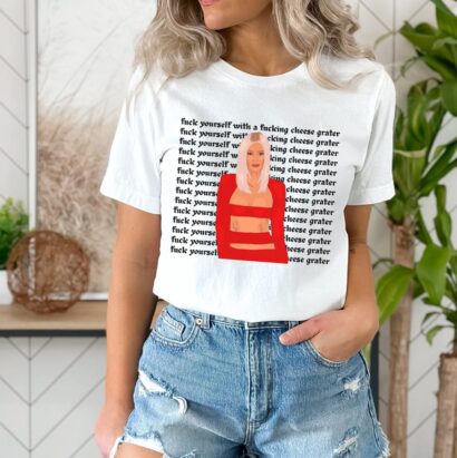 Ariana Madix Vanderpump Rules Fuck Yourself With A Fucking Cheese Grater Shirt