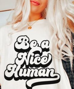 Be a Nice Human Tee, Peace T-Shirt, Hippie Tee Vintage Inspired Cotton T-shirt, Comfort Colors T-shirt