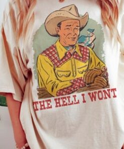 The Hell I won't Tee, Cowboy Tee, Comfort Colors T-shirt, Western Graphic Tee