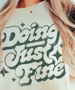 Doing Just Fine Tee, Retro Style T-Shirt, Hippie, Seventies Tee Vintage Inspired Cotton T-shirt, Comfort Colors T-shirt, 70s
