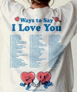 Ways To Say I Love You Tee, Love Tee, Comfort Colors Tee, Valentine's Tee, You are Loved, Comfort Colors T-shirt