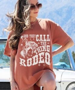 And They Call the Thing Rodeo Tee, Rodeo Tee, Boho Tee, Comfort Colors Tee