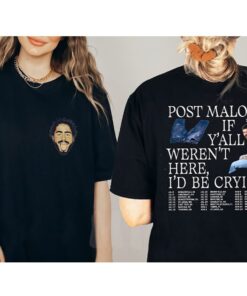 Post Malone 2023 Tour Shirt, Post Malone If Y'all Weren't Here I'd Be Crying Shirt