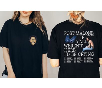 Post Malone 2023 Tour Shirt, Post Malone If Y'all Weren't Here I'd Be Crying Shirt